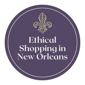 Ethical Shopping in New Orleans